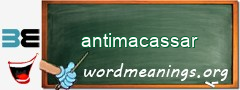 WordMeaning blackboard for antimacassar